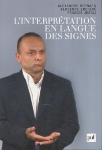 L'interprétation en langue des signes : Français/Langue des signes française