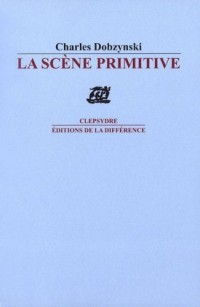 La Scène primitive