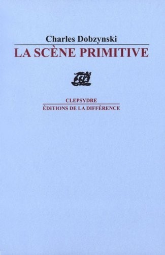 La Scène primitive