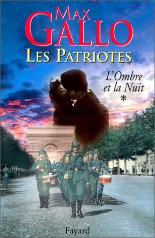 Les Patriotes, tome 1 : L'Ombre et la nuit