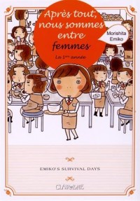 Après tout, nous sommes entre femmes, Tome 1 :