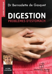 Digestion: Tome 1, Problèmes d'estomach