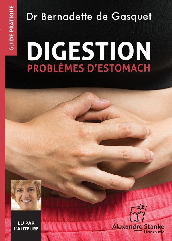 Digestion: Tome 1, Problèmes d'estomach