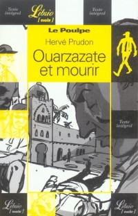 Poulpe - Ouarzazate et Mourir (le)