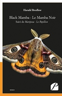 Black Mamba - Le Mamba Noir: Suivi de Mariposa - Le Papillon