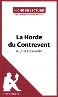 Fiche de lecture : La Horde du Contrevent d'Alain Damasio (Fiche de lecture) : Résumé complet et analyse détaillée de l'oeuvre
