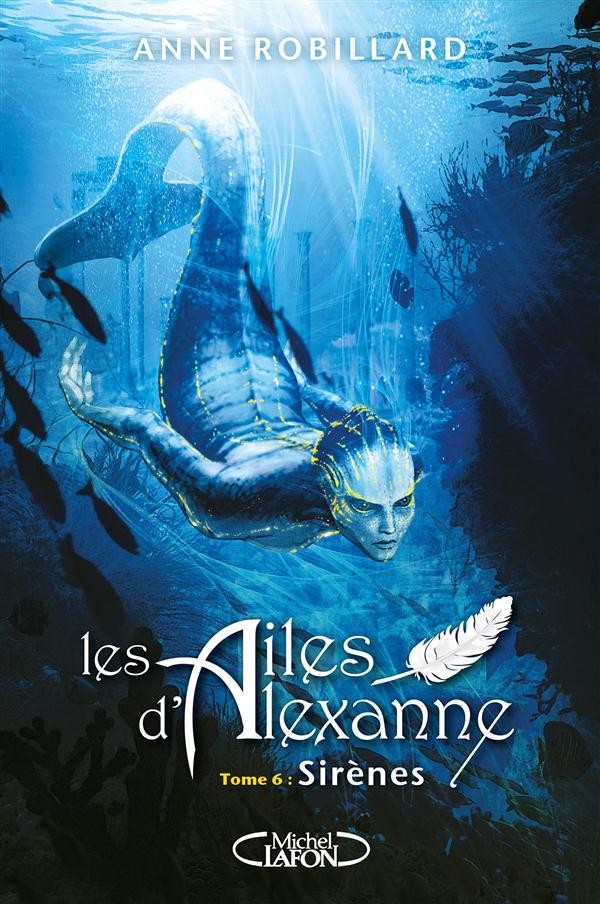 Les Ailes d'Alexanne - tome 6 Sirènes (06)
