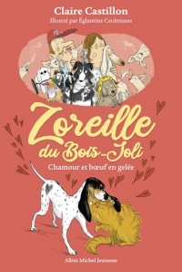 Zoreille du Bois-Joli - tome 2 - Chamour et boeuf en gelée