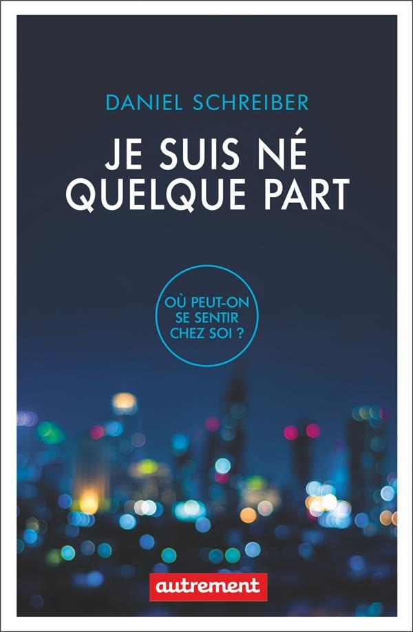 Je suis né quelque part : Où peut-on être chez soi ?