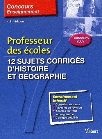 12 sujets corrigés d'histoire et géographie : Professeur des écoles concours 2009