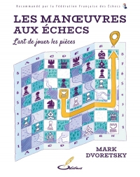 Les échecs se jouent à deux !: Reconnaître les possibilités adverses avec la pensée prophylactique