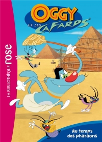 Oggy et les cafards 01 - Au temps des pharaons