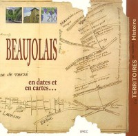 Beaujolais : En dates et en cartes.