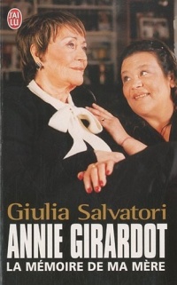 Annie Girardot : La mémoire de ma mère