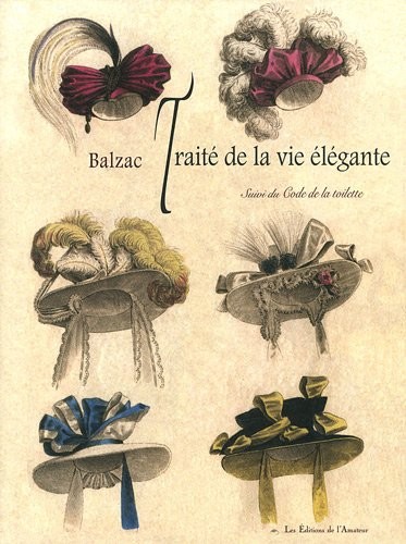 Traité de la vie élégante : Suivi du Code de la toilette