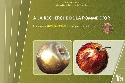 A la recherche de la pomme d'or: Une véritable chasse au trésor dans le département de l'Eure.