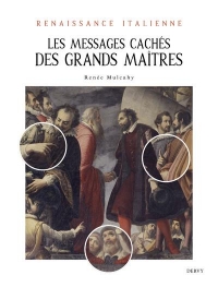 Renaissance italienne - Les messages cachés des grands maîtres