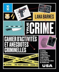 True crime - Cahier d'activités et anecdotes criminelles