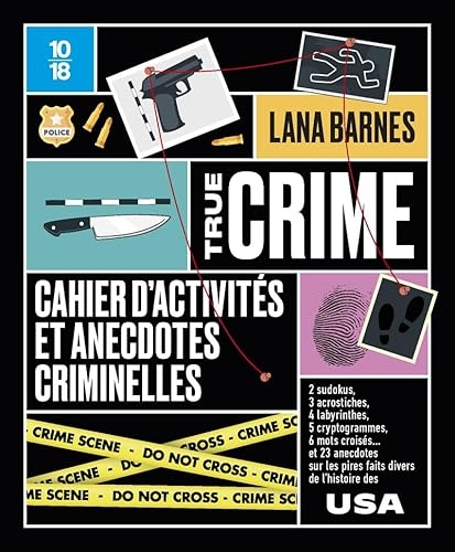 True crime - Cahier d'activités et anecdotes criminelles