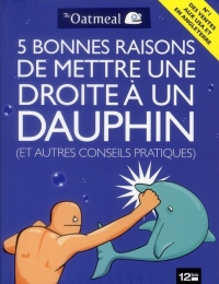 5 bonnes raisons de mettre une droite à un dauphin (et autres conseils pratiques)