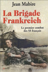 La Brigade Frankreich - Le premier combat des SS français