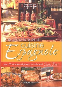 Le grand livre de la cuisine espagnole : Avec 60 recettes originales du restaurant 