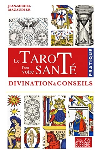 Le tarot pour votre santé - Divination et conseils