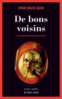De bons voisins [9782330002299]