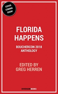 Florida Happens: Bouchercon 2018 Anthology