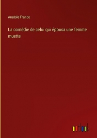 La comédie de celui qui épousa une femme muette