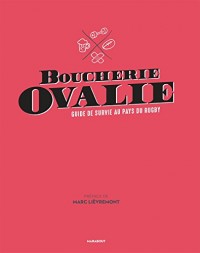 Boucherie Ovalie, Guide de survie au pays du rugby
