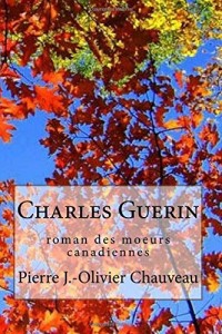 Charles Guerin: roman des moeurs canadiennes