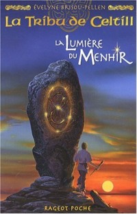 La Tribu de Celtill, Tome 4 : La Lumière du Menhir