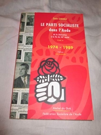Le parti socialiste dans l'Aude : de la libération à la fin du XXe siècle TOME III