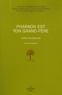 Pharaon est ton grand père
