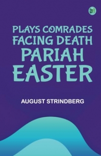 Plays Comrades; Facing Death; Pariah; Easter