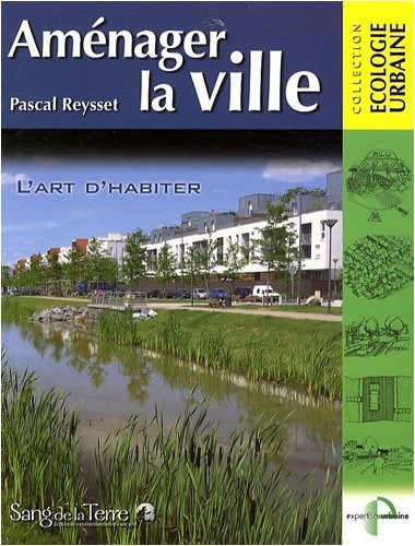 Aménager la ville : L'art d'habiter