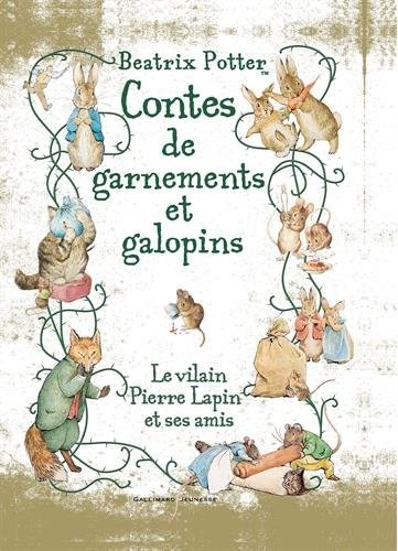Contes de garnements et galopins: Le vilain Pierre Lapin et ses amis