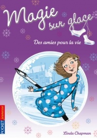 2. Magie sur glace : Des amies pour la vie (2)