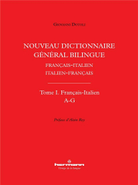 Nouveau dictionnaire général bilingue Français-italien/Italien-français : Tome I, Lettres A-G