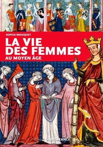 La vie des femmes au Moyen Age