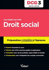 DCG 3. Droit social - Préparation complète à l'épreuve - 2016