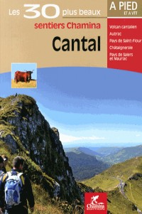 Cantal les 30 plus beaux sentiers (à pied et à VTT)