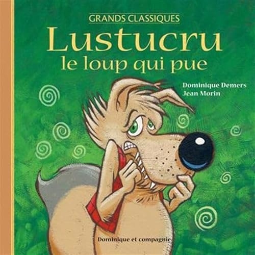 Lustucru le loup qui pue: Edition spéciale