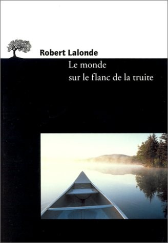 Le Monde sur le flanc de la truite [9782879292199]