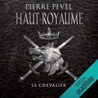 Le Chevalier: Haut-Royaume 1