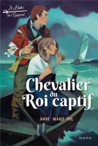 Le destin de l'Esquirol, Tome 2 : Chevalier du Roi captif