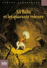 Contes des Mille et Une Nuits : Ali Baba et les quarante voleurs