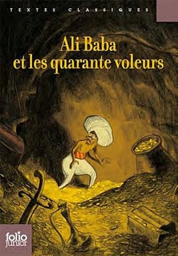 Contes des Mille et Une Nuits : Ali Baba et les quarante voleurs