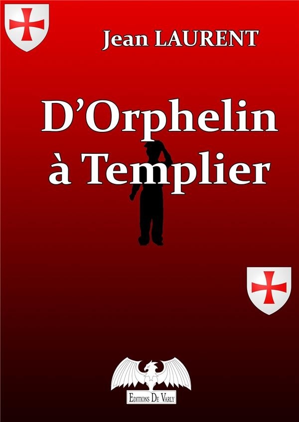 D'ORPHELIN A TEMPLIER
